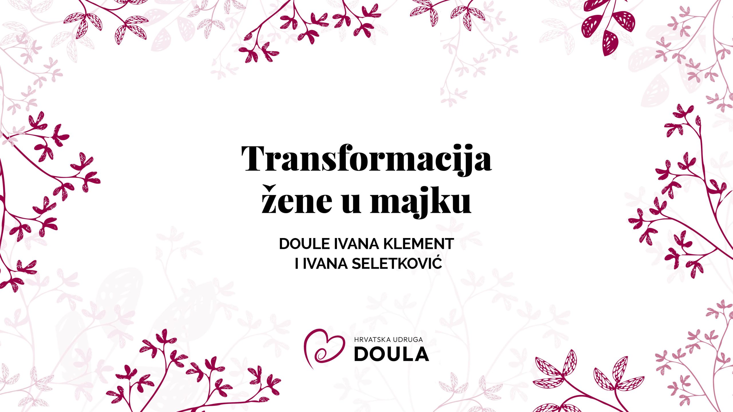 Transformacija žene u majku – doule Ivana Klement i Ivana Seletković